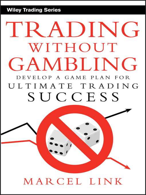 Title details for Trading Without Gambling by Marcel Link - Available